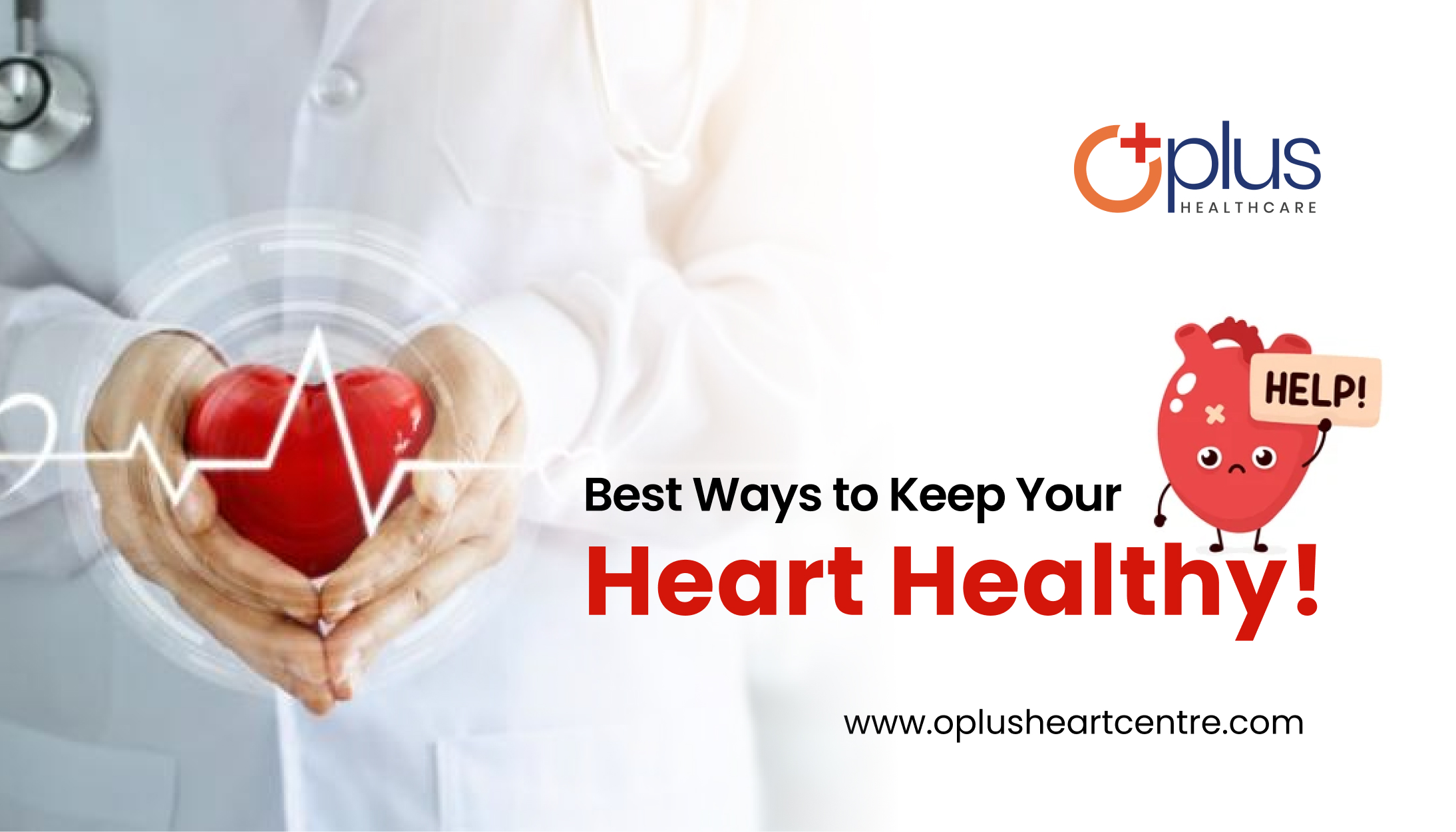 11 Best Ways to Keep Your Heart Healthy - Oplus Heart Centre