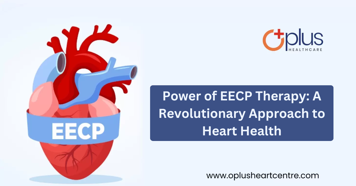 Power of EECP Therapy: A Revolutionary Approach to Heart Health